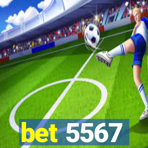 bet 5567